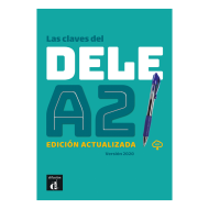 Las claves del nuevo DELE A2 Edición actualizada: Textbook Las claves del nuevo DELE A2 Edición actualizada: Textbook