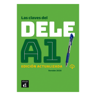 Las claves del nuevo DELE A1 Edición actualizada: Textbook Las claves del nuevo DELE A1 Edición actualizada: Textbook