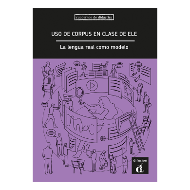 Uso de corpus en clase de ELE. La lengua real como modelo