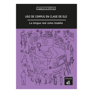 Uso de corpus en clase de ELE. La lengua real como modelo