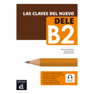 Las claves del nuevo DELE B2: Textbook Las claves del nuevo DELE B2: Textbook