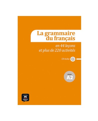La grammaire du français A2 en 44 leçons et plus de 220 activités: Workbook