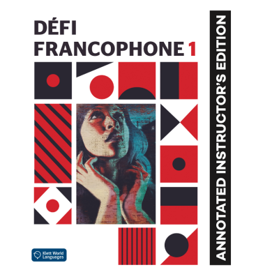 Défi francophone 1: Annotated Instructor Edition Défi francophone 1: Annotated Instructor Edition