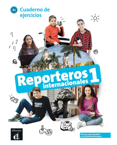 Reporteros internacionales 1: Workbook Reporteros internacionales 1: Workbook