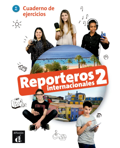 Reporteros internacionales 2: Workbook Reporteros internacionales 2: Workbook