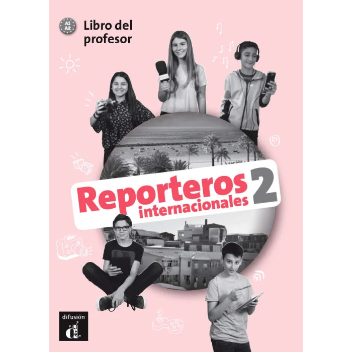 Reporteros internacionales 2: Teacher Edition Reporteros internacionales 2: Teacher Edition