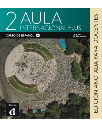 Aula internacional plus 2: Annotated Instructor Edition Aula internacional plus 2: Annotated Instructor Edition