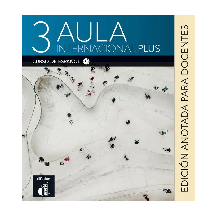 Aula internacional plus 3: Annotated Instructor Edition