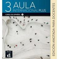 Aula internacional plus 3: Annotated Instructor Edition