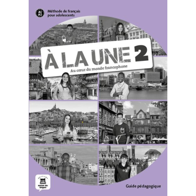 À la Une 2: Teacher's Manual À la Une 2: Teacher's Manual