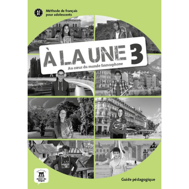 À la Une 3: Teacher's Manual À la Une 3: Teacher's Manual