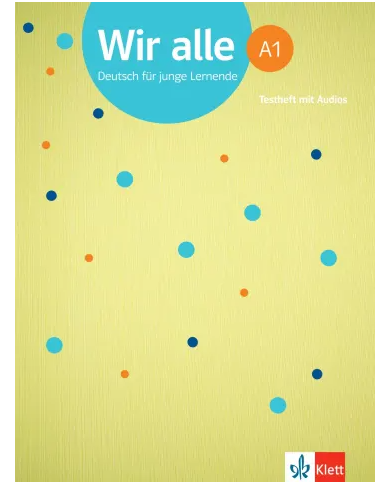 Wir alle A1 : Test Book Wir alle A1 : Test Book