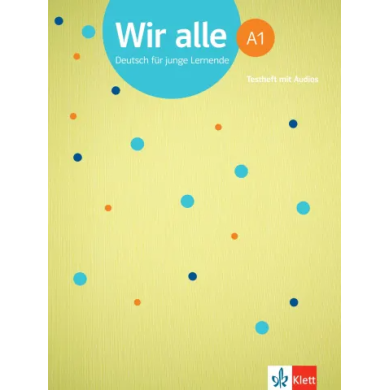 Wir alle A1 : Test Book Wir alle A1 : Test Book