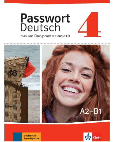 Passwort Deutsch 4: Text/Workbook + Audio CDs Passwort Deutsch 4: Text/Workbook + Audio CDs