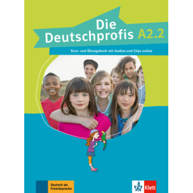 Die Deutschprofis A2.2: Text/Workbook Die Deutschprofis A2.2: Text/Workbook