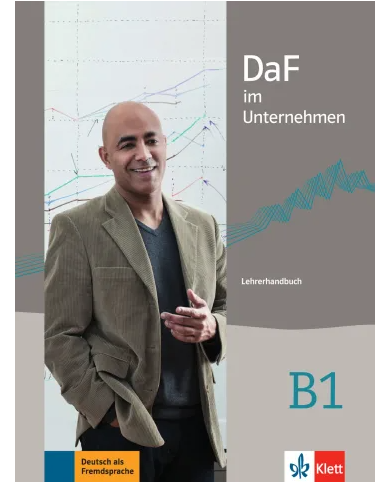 DaF im Unternehmen B1: Teacher's Manual