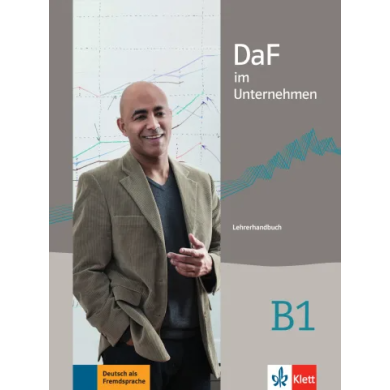 DaF im Unternehmen B1: Teacher's Manual