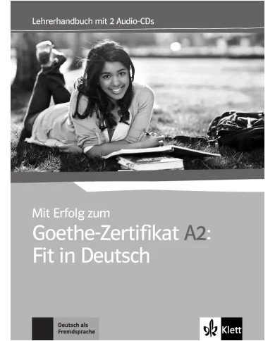 Mit Erfolg zum Goethe-Zertifikat A2: Teacher's Manual + Audio CD Mit Erfolg zum Goethe-Zertifikat A2: Teacher's Manual + Audio CD