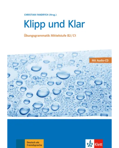 Klipp und Klar B2-C1: Text/Workbook + Audio CD Klipp und Klar B2-C1: Text/Workbook + Audio CD