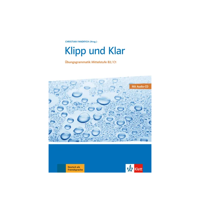 Klipp und Klar B2-C1: Text/Workbook + Audio CD Klipp und Klar B2-C1: Text/Workbook + Audio CD