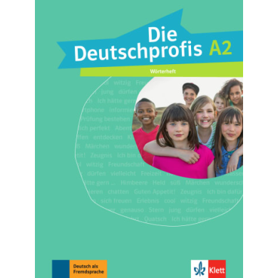 Die Deutschprofis A2: Vocabulary Booklet Die Deutschprofis A2: Vocabulary Booklet