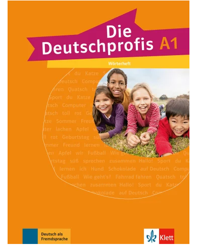 Die Deutschprofis A1: Vocabulary Booklet Die Deutschprofis A1: Vocabulary Booklet