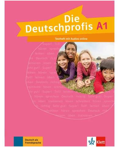 Die Deutschprofis A1: Test Book Die Deutschprofis A1: Test Book