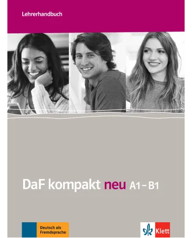 DaF kompakt neu A1-B1: Teacher's Manual DaF kompakt neu A1-B1: Teacher's Manual