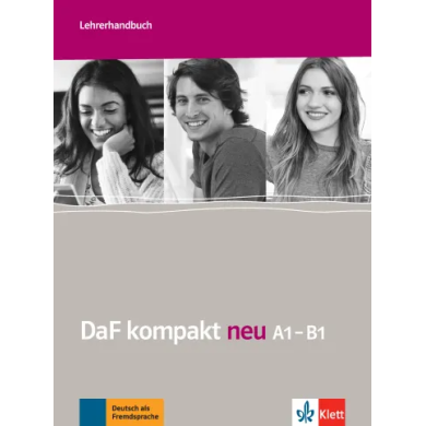 DaF kompakt neu A1-B1: Teacher's Manual DaF kompakt neu A1-B1: Teacher's Manual