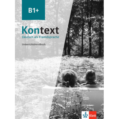 Kontext B1+: Teacher's Manual Kontext B1+: Teacher's Manual