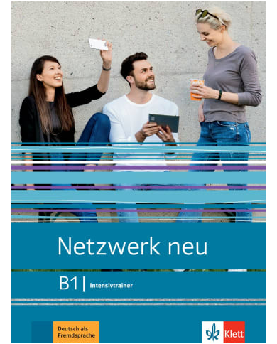 Netzwerk neu B1: Intensive Trainer Netzwerk neu B1: Intensive Trainer