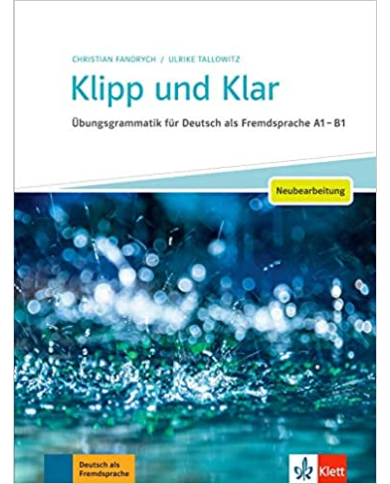 Klipp und Klar (New Edition): Workbook with Answer Key Klipp und Klar (New Edition): Workbook with Answer Key