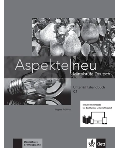Aspekte neu C1: Teacher's Manual + 3-Year Digital Instructor Edition Aspekte neu C1: Teacher's Manual + 3-Year Digital Instructor Edition