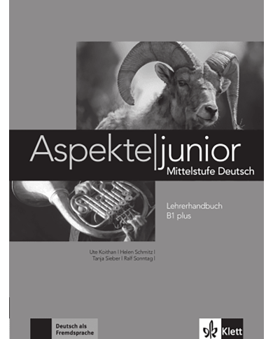 Aspekte junior B1+: Teacher's Manual Aspekte junior B1+: Teacher's Manual