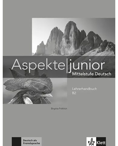 Aspekte junior B2: Teacher's Manual Aspekte junior B2: Teacher's Manual