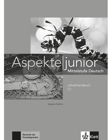 Aspekte junior C1: Teacher's Manual Aspekte junior C1: Teacher's Manual