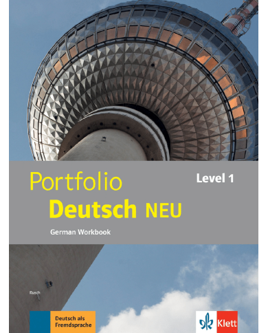 Portfolio Deutsch NEU Level 1 : Workbook Portfolio Deutsch NEU Level 1 : Workbook