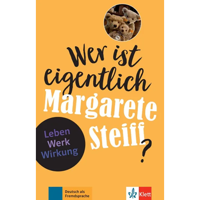 Wer ist eigentlich ...? Margarete Steiff Wer ist eigentlich ...? Margarete Steiff