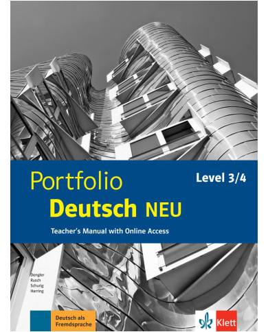 Portfolio Deutsch NEU Level 3/4: Teacher's Manual + Online Teacher's Manual Portfolio Deutsch NEU Level 3/4: Teacher's Manual + Online Teacher's Manual