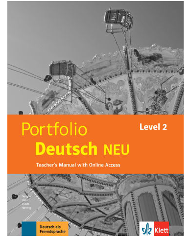 Portfolio Deutsch NEU Level 2: Teacher's Manual + Online Teacher's Manual Portfolio Deutsch NEU Level 2: Teacher's Manual + Online Teacher's Manual