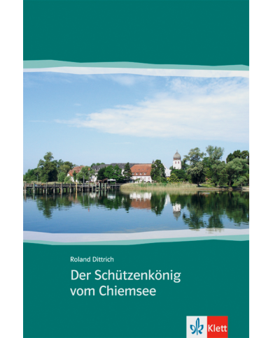 Der Schützenkönig vom Chiemsee: Book Der Schützenkönig vom Chiemsee: Book