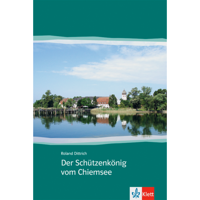 Der Schützenkönig vom Chiemsee: Book Der Schützenkönig vom Chiemsee: Book