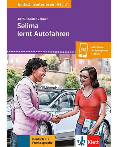 Selima lernt Autofahren (Einfach weiterlesen! A2/B1) Selima lernt Autofahren (Einfach weiterlesen! A2/B1)
