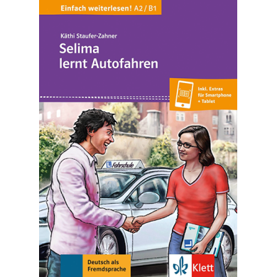 Selima lernt Autofahren (Einfach weiterlesen! A2/B1) Selima lernt Autofahren (Einfach weiterlesen! A2/B1)