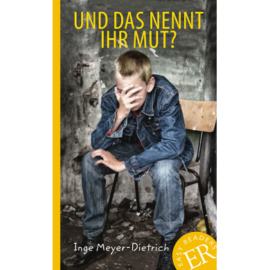 Und das nennt ihr Mut? Und das nennt ihr Mut?