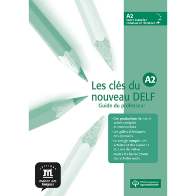 Les Clés du Nouveau DELF A2: Teacher's Manual Les Clés du Nouveau DELF A2: Teacher's Manual