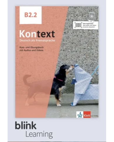 Kontext B2.2: 12-Month Interactive Online Text/Workbook for Students Kontext B2.2: 12-Month Interactive Online Text/Workbook for Students