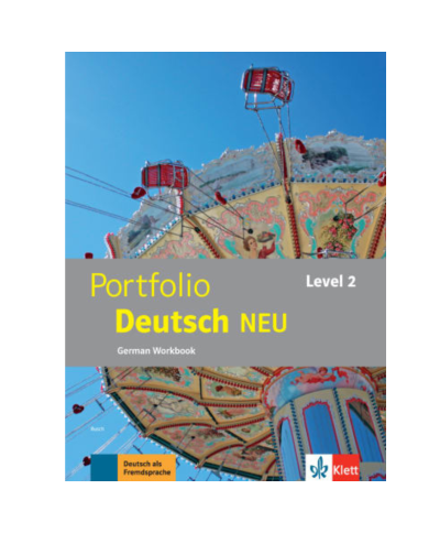 Portfolio Deutsch NEU Level 2: Workbook Portfolio Deutsch NEU Level 2: Workbook
