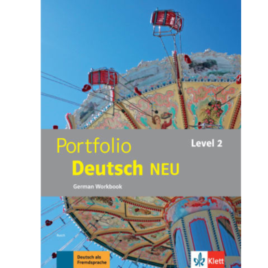 Portfolio Deutsch NEU Level 2: Workbook Portfolio Deutsch NEU Level 2: Workbook