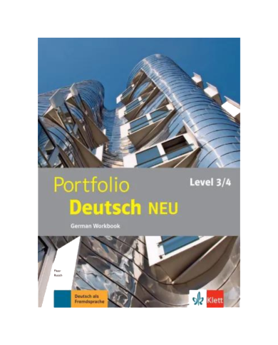 Portfolio Deutsch NEU Level 3/4: Workbook Portfolio Deutsch NEU Level 3/4: Workbook